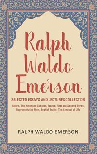 Cover image for Ralph Waldo Emerson Selected Essays and Lectures Collection