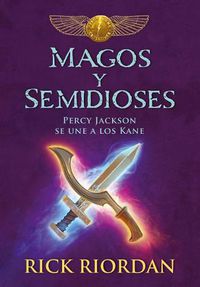 Cover image for Magos y semidioses Percy Jackson se une a los Kane/ Demigods & Magicians: Percy and Annabeth Meet the Kanes