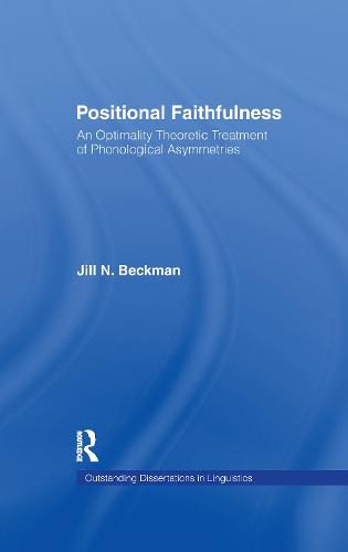 Positional Faithfulness: An Optimality Theoretic Treatment of Phonological Asymmetries