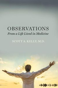 Cover image for Observations From a Life Lived in Medicine