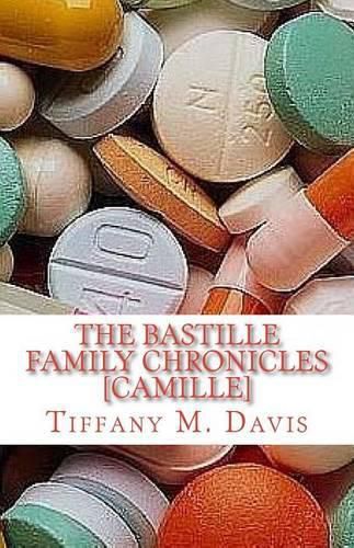 Cover image for The Bastille Family Chronicles: Camille: A Bastille Family Novel