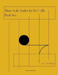 Cover image for Minor Scale Studies for the Cello, Book Two