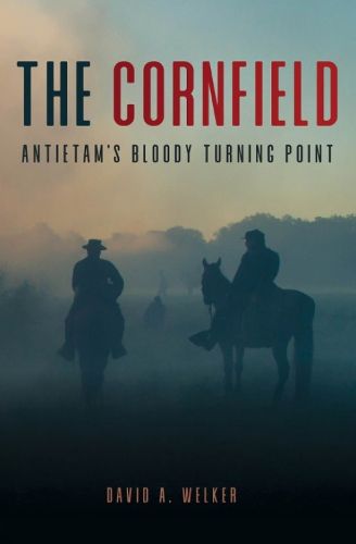 Cover image for The Cornfield: Antietam'S Bloody Turning Point