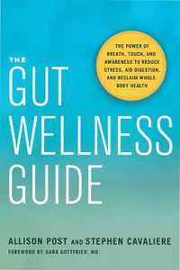 Cover image for The Gut Wellness Guide: Reclaim Whole-Body Health
