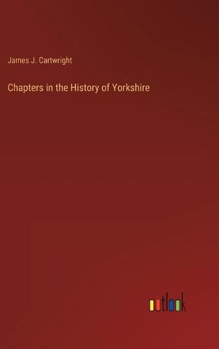 Cover image for Chapters in the History of Yorkshire