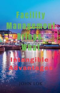 Cover image for Facility Management Brings What