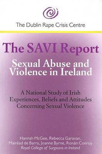 Cover image for The SAVI Report: Sexual Abuse and Violence in Ireland