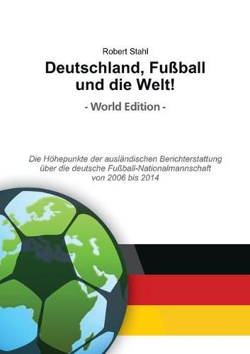 Cover image for Deutschland, Fussball und die Welt! World Edition