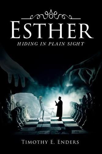 Cover image for Esther: Hiding in Plain Sight