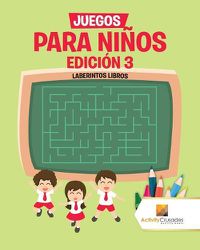 Cover image for Juegos Para Ninos Edicion 3: Laberintos Libros