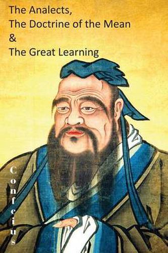 Cover image for The Analects, the Doctrine of the Mean & the Great Learning