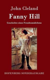 Cover image for Fanny Hill oder Geschichte eines Freudenmadchens