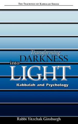 Cover image for Transforming Darkness Into Light: Kabbalah and Pyschology