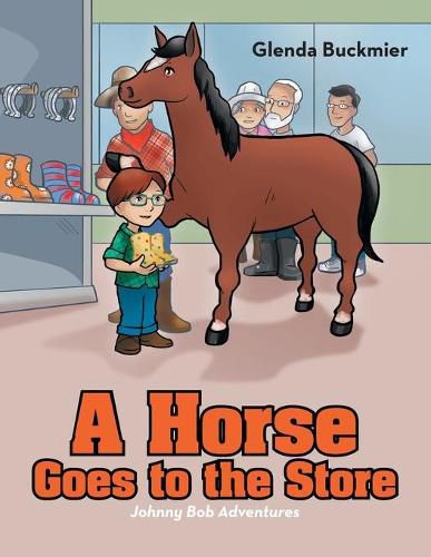 Cover image for A Horse Goes to the Store: Johnny Bob Adventures