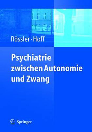 Psychiatrie Zwischen Autonomie Und Zwang