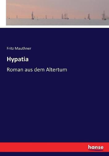 Hypatia: Roman aus dem Altertum