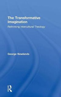 Cover image for The Transformative Imagination: Rethinking Intercultural Theology