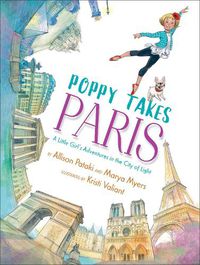 Cover image for Poppy Takes Paris: A Little Girl's Adventures in the City of Light