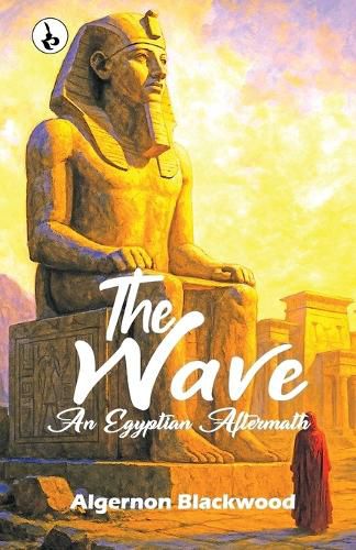 Cover image for The Wave: An Egyptian Aftermath