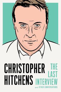 Cover image for Christopher Hitchens: The Last Interview