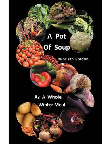 Cover image for A Pot of Soup: As A Whole Winter Meal