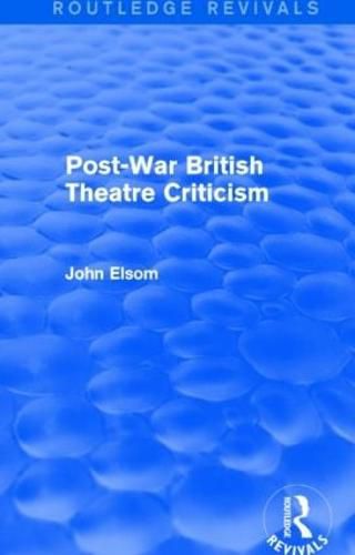 Cover image for Post-War British Theatre Criticism (Routledge Revivals)