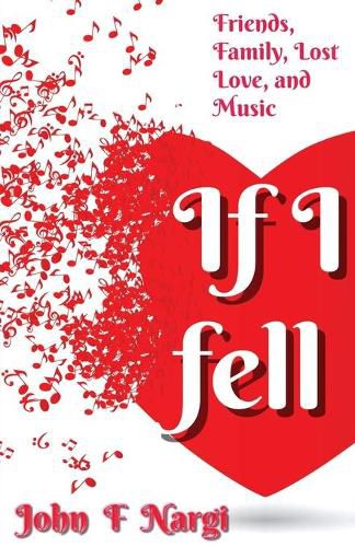 Cover image for If I Fell: Friends, Family, Lost Love, and Music