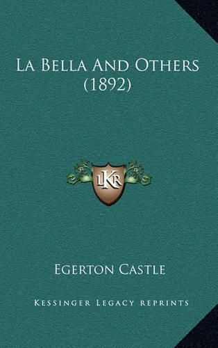 La Bella and Others (1892)