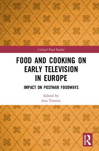 Cover image for Food and Cooking on Early Television in Europe: Impact on Postwar Foodways