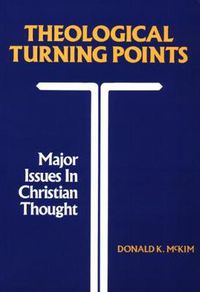 Cover image for Theological Turning Points: Major Issues in Christian Thought