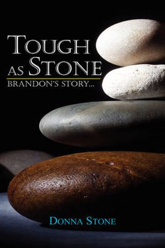 Cover image for Tough as Stone: Brandon's Story