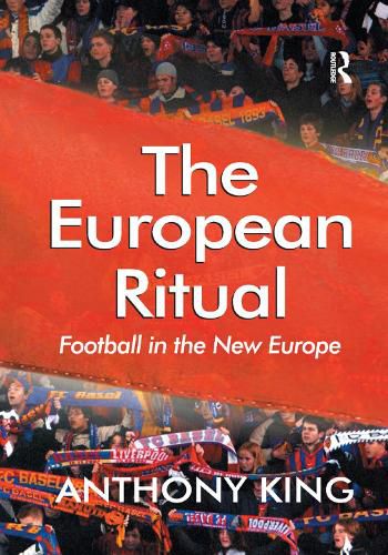 The European Ritual: Football in the New Europe