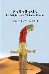 Cover image for Saharasia: Le Origini della Violenza Umana