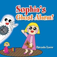 Cover image for Sophia's Ghost Alarm!