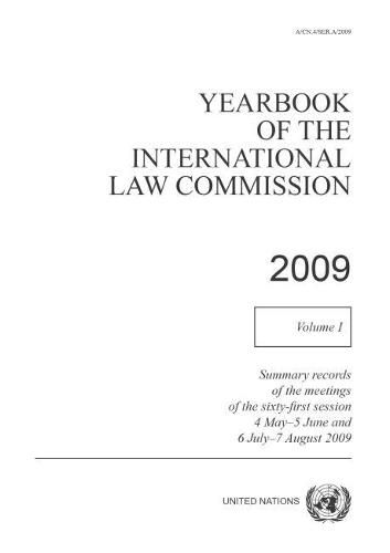 Yearbook of the International Law Commission 2009: Vol. 1: Summary records of meetings of the sixty-first session 4 May - 5 June and 6 July - 7 August 2009