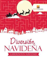 Cover image for Diversion Navidena: Laberintos Navidad