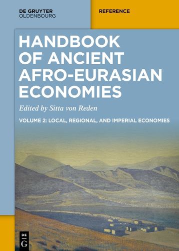 Cover image for Handbook of Ancient Afro-Eurasian Economies: Volume 2: Local, Regional, and Imperial Economies