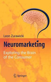 Cover image for Neuromarketing: Exploring the Brain of the Consumer