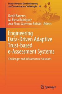 Cover image for Engineering Data-Driven Adaptive Trust-based e-Assessment Systems: Challenges and Infrastructure Solutions