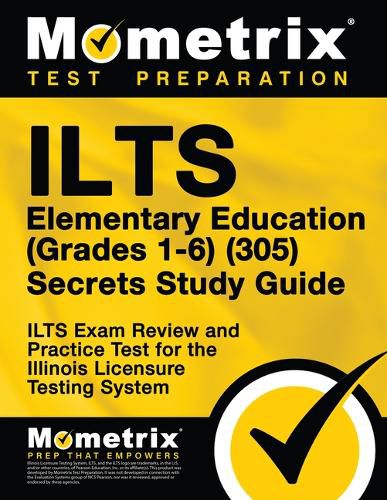 Cover image for ILTS Elementary Education (Grades 1-6) (305) Secrets Study Guide