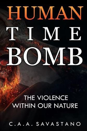 Cover image for Human Time Bomb: The Violence Within Our Nature