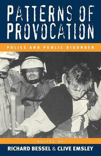 Cover image for Patterns of Provocation: Police and Public Disorder