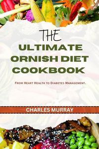 Cover image for The Ultimate Ornish Diet Cookbook