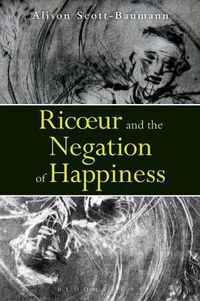 Cover image for Ricoeur and the Negation of Happiness