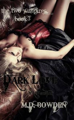 Cover image for Dark Love, YA Version (The Two Vampires, Book 3)
