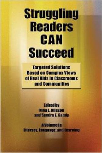 Cover image for Struggling Readers Can Succeed: Teaching Solutions Based on Real Kids in Classrooms and Communities