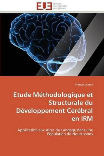 Cover image for Etude M thodologique Et Structurale Du D veloppement C r bral En Irm