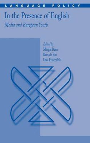Cover image for In the Presence of English: Media and European Youth