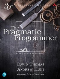 Cover image for Pragmatic Programmer, The: Your journey to mastery, 20th Anniversary Edition