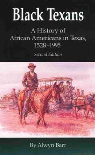 Cover image for Black Texans: A History of African Americans in Texas, 1528-1995